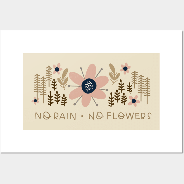 No rain no flowers design Wall Art by Ruralmarket